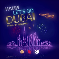 Habibi let's go Dubai - Symbolic Records × WRLD Records × Dewin. Prod. By Sanchu