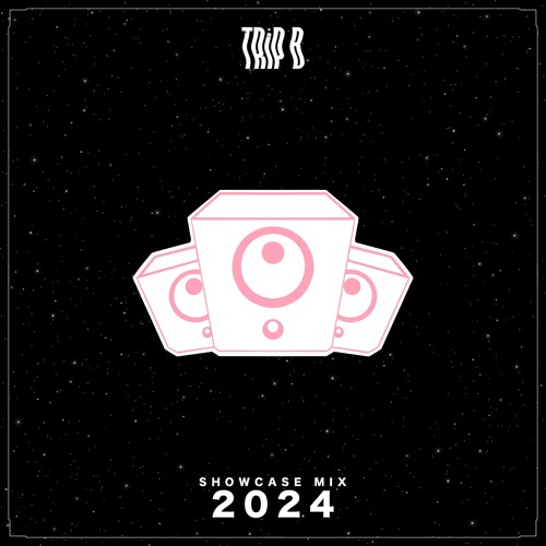 TRiP B 2024 SHOWCASE MIX