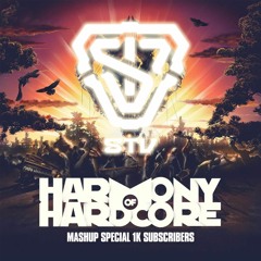 HARMONY OF HARDCORE (STV Mashup)