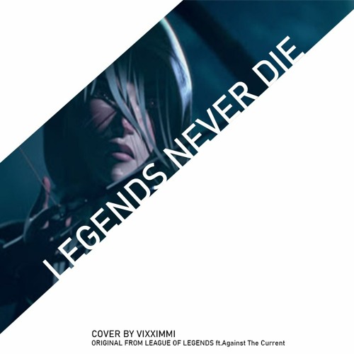 [COVER] Legends Never Die - League of Legends | VIXXIMMI