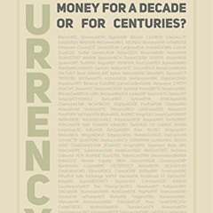 [GET] EBOOK 💞 CRYPTOCURRENCY: Money for a decade or for centuries? by  Anastasia Ist