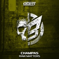 Champas - Raw Matters (Original Mix) (DOHT015)