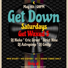 "Get Down Saturday's" 05-04-24 (Live Event Recording)