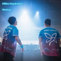 Sabai X Hoang - Million Daydreams (Patrick Lai Mashup)