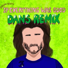 Silicon Estate - If Everything Was Good (Dans Remix)