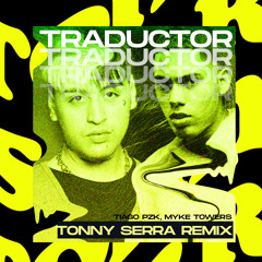 Tiago PZK, Myke Towers - Traductor (Tonny Serra Remix)