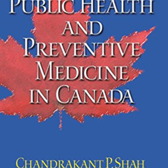 View KINDLE 🗃️ Public Health and Preventive Medicine in Canada by  Chandrakant P. Sh