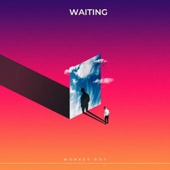 Waiting - MonkeyBoy