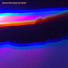 Dance Floor (JustMe remix)