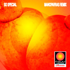 SO SPECIAL MANOPARRAS REMIX