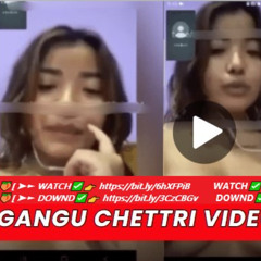 New** 18 (+) nepali kanda gangu chettri telegram link gangu chhetri kanda 7.2 full video telegram exclusives