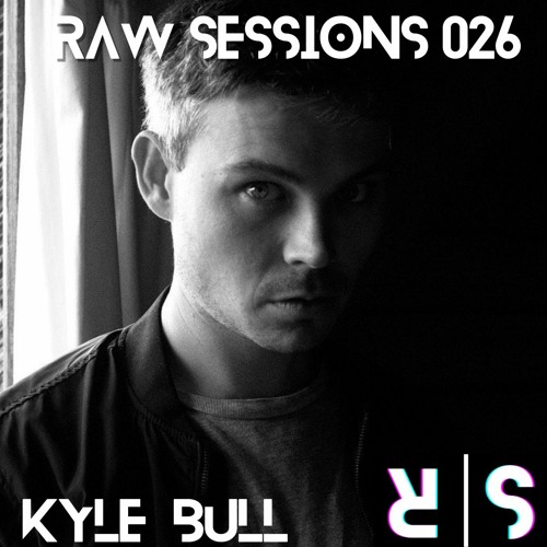 Raw Sessions 026 #KYLE BULL