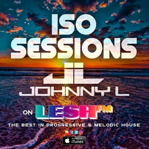 The ISO Sessions Episode 072 LESH FM