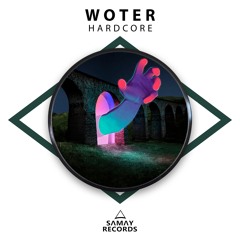 WoTeR - Hardcore (SAMAY RECORDS)