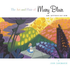 View EPUB 📔 The Art and Flair of Mary Blair (Updated Edition): An Appreciation (Disn