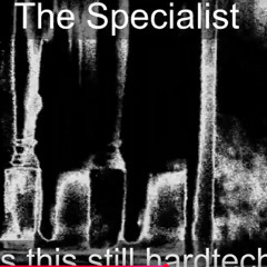 The Specialist - A dark hardtech mix ?