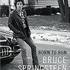 FREE EPUB 🗃️ Born to Run by  Bruce Springsteen EBOOK EPUB KINDLE PDF