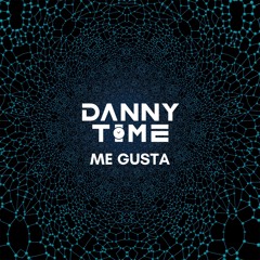 DANNY TIME - Me Gusta