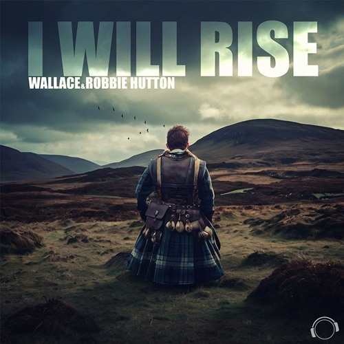 Wallace, Robbie Hutton - I Will Rise (Snippet)