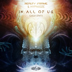 Reality Frame, Hypnoize - In All of Us (2021 Edit) (​geosp115 - Geomagnetic Records)