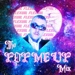 THE 'POP ME UP' MIX