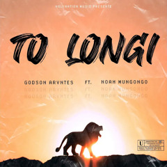 To longi (feat. Noah Mungongo)