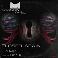 Premiere: Lampé "Closed Again" - Shadow Wulf Records