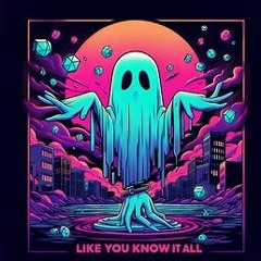 Ghost Hits - Like You Know It All