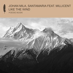 Johan Mila, Santamaria Feat. Millicent - Like The Wind (snippet)