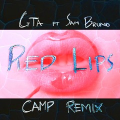 GTA - Red Lips Feat. Sam Bruno (CAMP Remix)