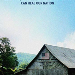 [ACCESS] PDF 📂 American Restoration: How Faith, Family, and Personal Sacrifice Can H