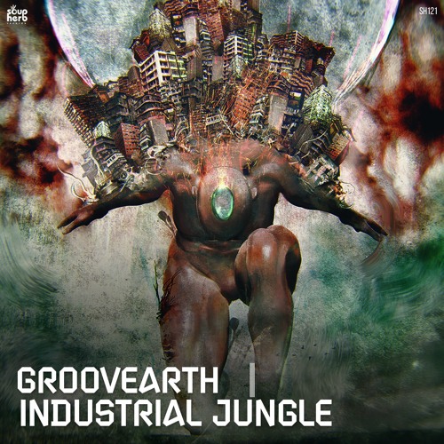 [SNIPPETS]_SH121_Groovearth_-_Industrial_Jungle_EP