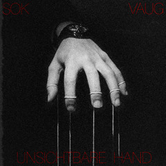 SOK & Vaug - Unsichtbare Hand