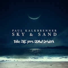 Paul Kalkbrenner - Sky And Sand (Talla 2XLC Pres. RRAW! Rework )