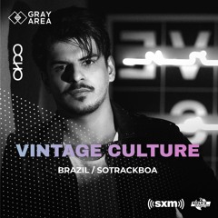 Vintage Culture - Exclusive Set for OCHO by Gray Area [10/2021]
