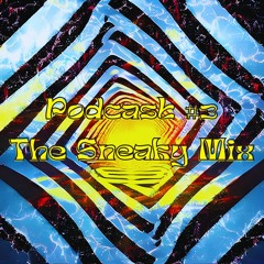 Podcast #3 - The Sneaky Mix