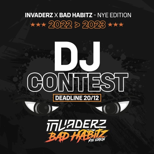 DJ CONTEST INVADERZ X BAD HABITZ NYE - BEAN