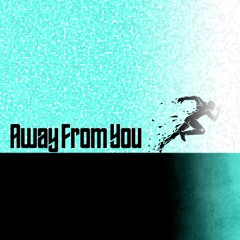 Away From You