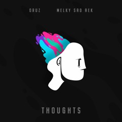 Oruz & Melky Sad Æk - Thoughts