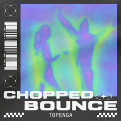 CHOPPED BOUNCE