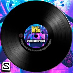 Bad Legs - Robotic ( Original Mix )