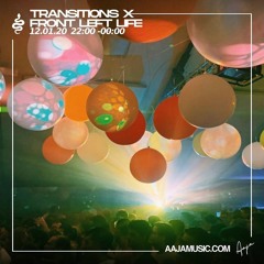 Transitions x Front Left Life - Aaja radio - 12 01 21