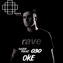 NuclearSection Podcast 030 -OKE
