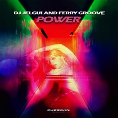 Power (feat. Ferry Groove)
