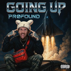 Goin up