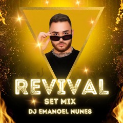 REVIVAL SETMIX - DJ EMANOEL NUNES
