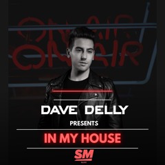 Dave Delly - In My House Radioshow #6