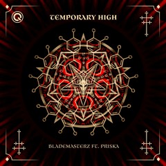 Blademasterz ft. PRISKA - Temporary High | Q-dance Records