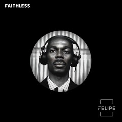 Faithless - Insomnia (Felipe Remix)