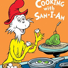 Access EPUB 📒 Cooking with Sam-I-Am (Step into Reading) by  Courtney Carbone &  Tom